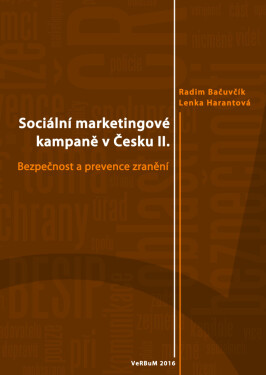 Sociální marketingové kampaně v Česku II. - Radim Bačuvčík, Lenka Harantová