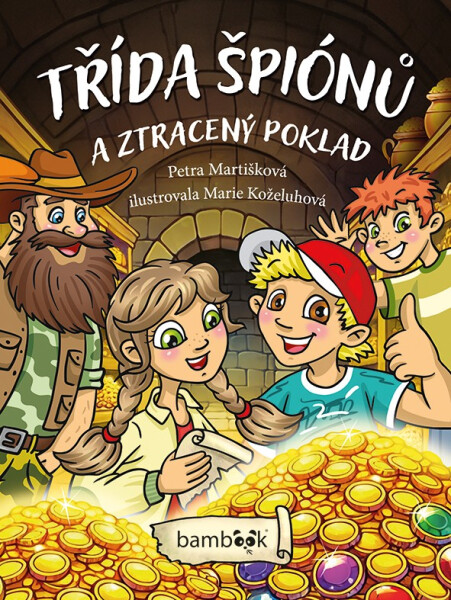 Třída špiónů a ztracený poklad - Petra Martišková