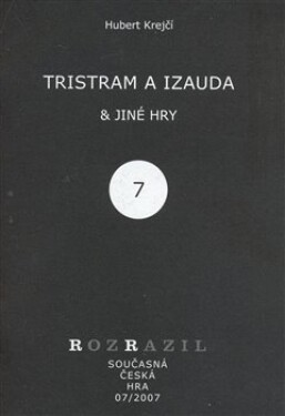 Tristram Izauda jiné hry Hubert Krejčí