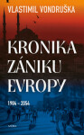 Kronika zániku Evropy - Vlastimil Vondruška