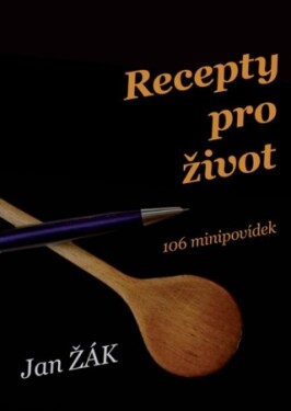 Recepty pro život - Jan Žák - e-kniha