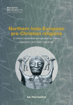 Northern Indo-European pre-Christian religions - Jan Reichstäter