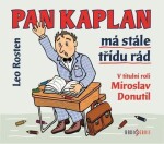 Pan Kaplan má stále třídu rád - CDmp3 (Čte Miroslav Donuti) - Leo Rosten