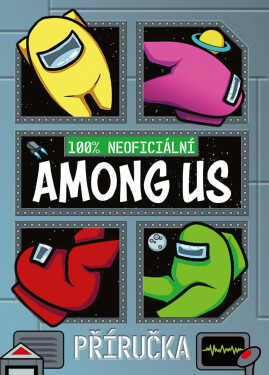AMONG US 100% neoficiální příručka
