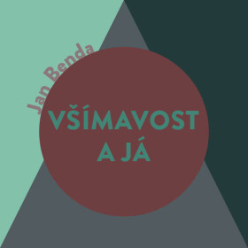 Všímavost a Já - Jan Benda - audiokniha