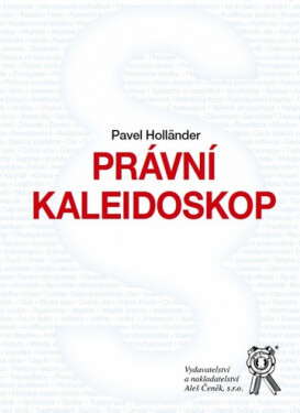 Právní kaleidoskop - Pavel Holländer