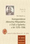 Korespondence Albrechta Pětipeského Chýš Egrberku let 1570–1596