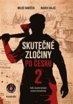 Skutečné zločiny po Česku Radek Galaš