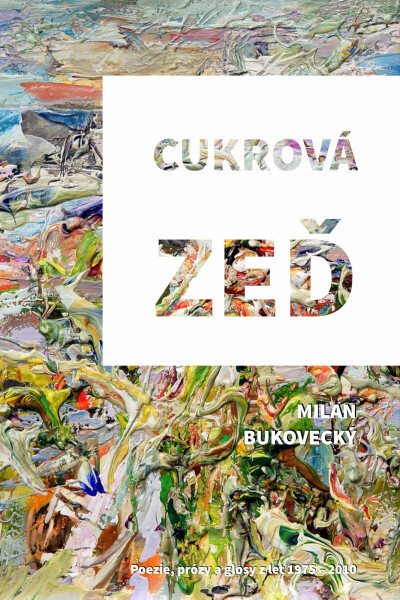 Cukrová zeď - Milan Bukovecký