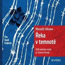 Řeka v temnotě - Masadži Išikawa - audiokniha