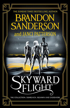 Skyward Flight The Collection: Sunreach, ReDawn, Evershore - Brandon Sanderson