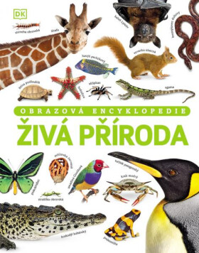 Živá příroda - Obrazová encyklopedie - David Burnie