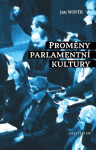 Proměny parlamentní kultury Jan Wintr