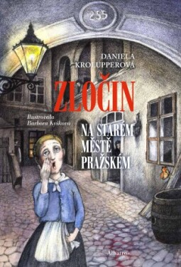 Zločin na Starém Městě pražském - Daniela Krolupperová, Barbora Kyšková - e-kniha