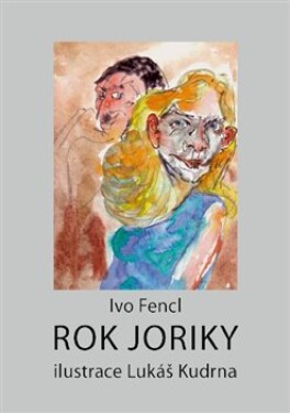 Rok Joriky Ivo Fencl