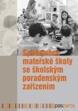 Spolupráce mateřské školy se školským poradenským zařízením - Miluše Vítečková, Martina Lietavcová, Marie Najmonová - e-kniha