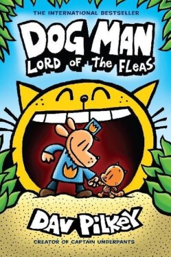 Dog Man 5: Lord of the Fleas - Dav Pilkey