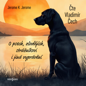 O psech, zlodějích, strážníkovi i jiná vyprávění - Jerome Klapka Jerome, Vladimír Čech - audiokniha