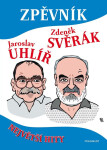 Zpěvník Z. Svěrák a J. Uhlíř - Největší hity - Zdeněk Svěrák