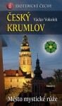 Český Krumlov - Město mystické růže - Esoterické Čechy - Václav Vokolek