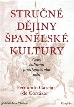 Stručné dějiny španělské kultury Fernando García de Cortázar
