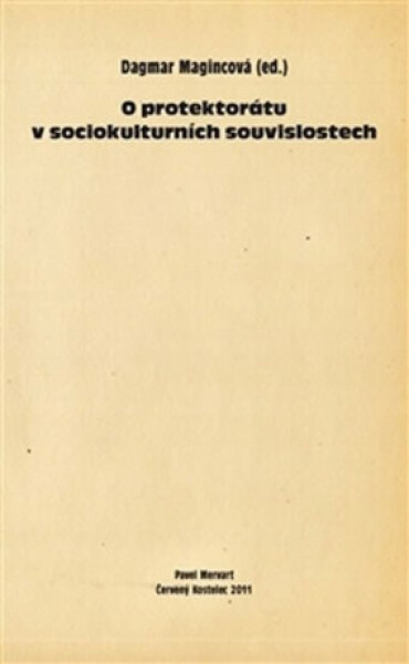 Protektorátu sociokulturních souvisl Dagmar Magincová