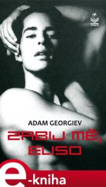 Zabij mě, Eliso - Adam Georgiev e-kniha