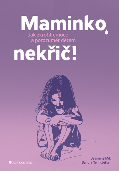 Maminko, nekřič! - Sandra Temi-Jetter