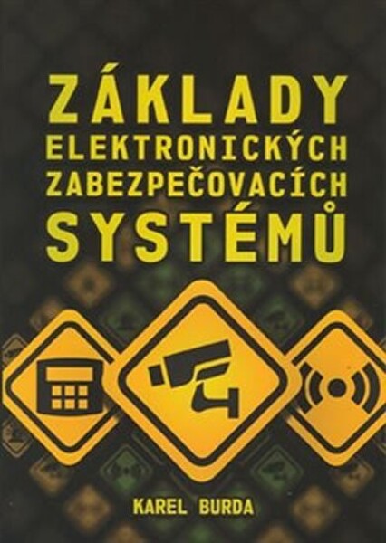 Základy elektronických zabezpečovacích systémů Karel Burda