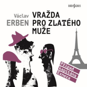 Vražda pro Zlatého muže - Václav Erben - audiokniha