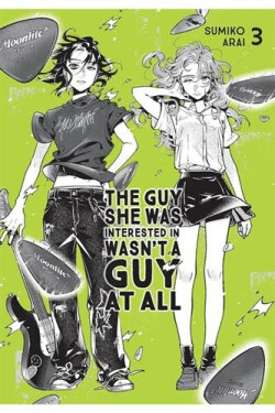 The Guy She Was Interested In Wasn´t a Guy at All, Vol. 3 - Ajani Oloye