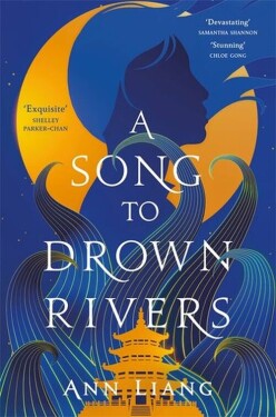 Song to Drown Rivers - Ann Liang