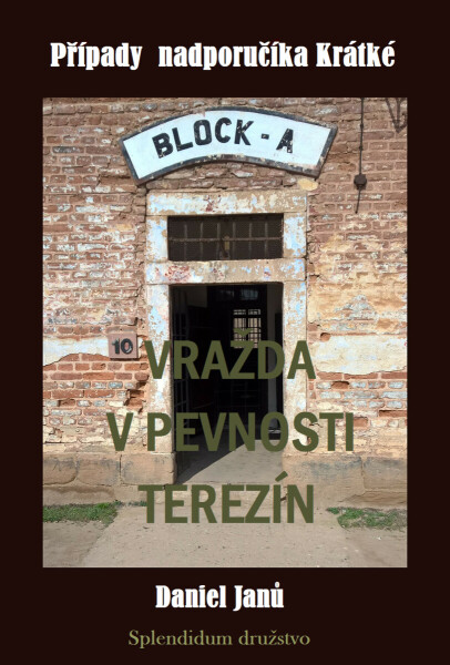 Vražda v pevnosti Terezín - Daniel Janů