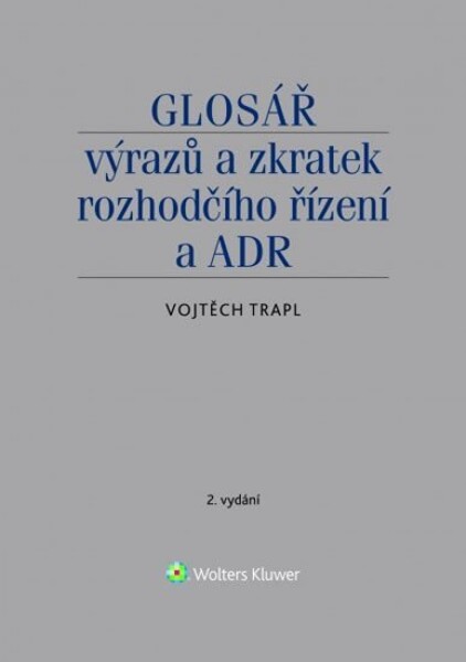 Glosář výrazů zkratek rozhodčího řízení ADR