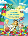 Pro děti Pro radost Radka Brožová