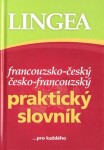 Francouzsko-český, česko-francouzský praktický slovník ...pro každého,