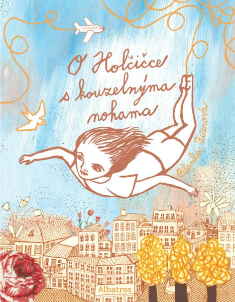 O Holčičce s kouzelnýma nohama - Blanka Fišerová