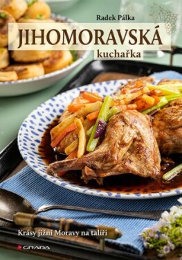 Jihomoravská kuchařka - Radek Pálka - e-kniha