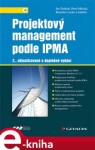 Projektový management podle IPMA. 2., aktualizované a doplněné vydání - Jan Doležal, Pavel Máchal, Branislav Lacko e-kniha