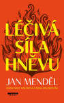 Léčivá síla hněvu - Jan Menděl