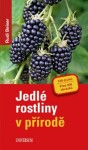 Jedlé rostliny v přírodě, 2. vydání - Rudi Beiser