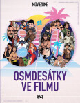 Osmdesátky ve filmu - Šiška Petr, Petr Cífka, Václav Rybář, Matěj Svoboda, Ondřej Mrázek, Karel Ryška, Mojmír Sedláček, Milan Rozšafný, Jan Gál, Johan