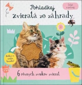 Stlač počúvaj Pohladkaj zvieratá zo záhrady