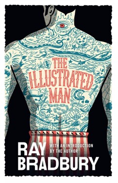 Illustrated Man - Ray Bradbury