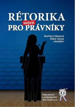 Rétorika nejen pro právníky - Miloš Večeřa