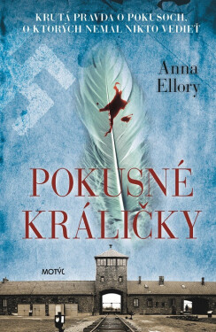 Pokusné králičky - Anna Ellory