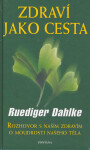 Zdraví jako cesta - Ruediger Dahlke