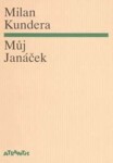 Můj Janáček Milan Kundera
