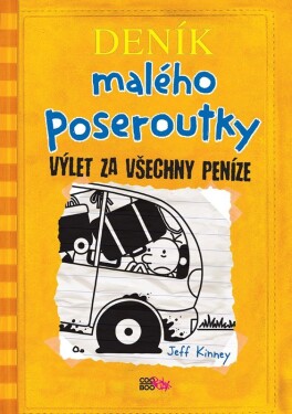 Deník malého poseroutky 9 - Výlet za všechny peníze - Jay Kinney