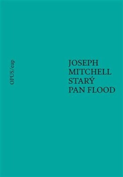 Starý pan Flood Joseph Mitchell,